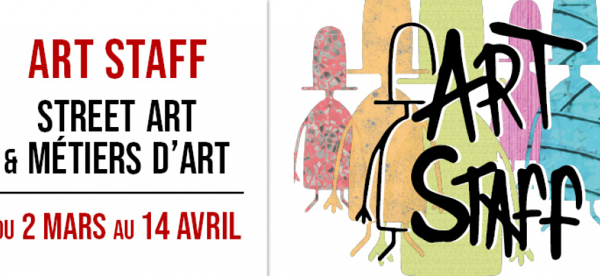 Art staff - Exposition street art et métier d’art  Art graphique