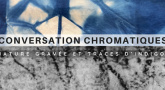 Conversation chromatiques